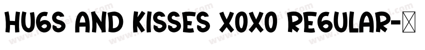 Hugs and Kisses xoxo Regular字体转换